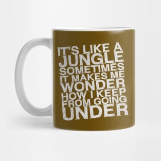 It's like a Jungle... Mug